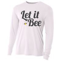 Let It Bee Funny Beehive Cute Beekeeping Gift Cooling Performance Long Sleeve Crew