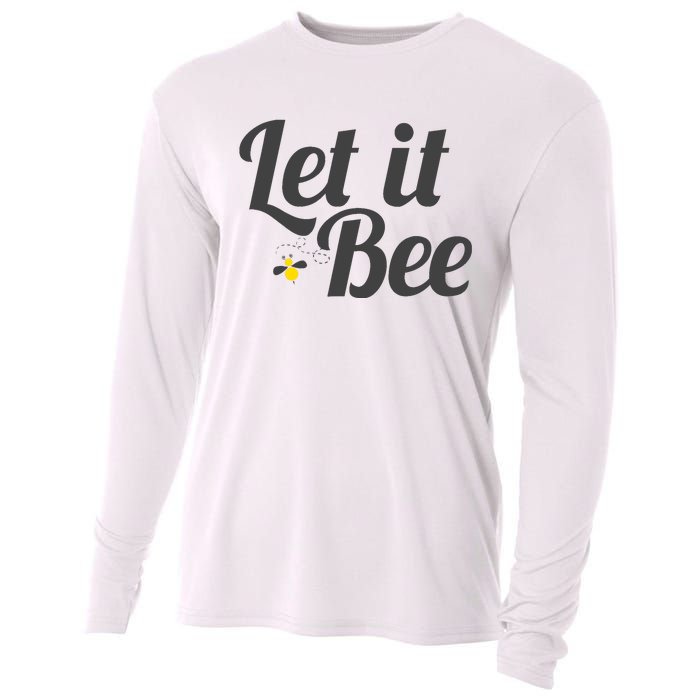 Let It Bee Funny Beehive Cute Beekeeping Gift Cooling Performance Long Sleeve Crew