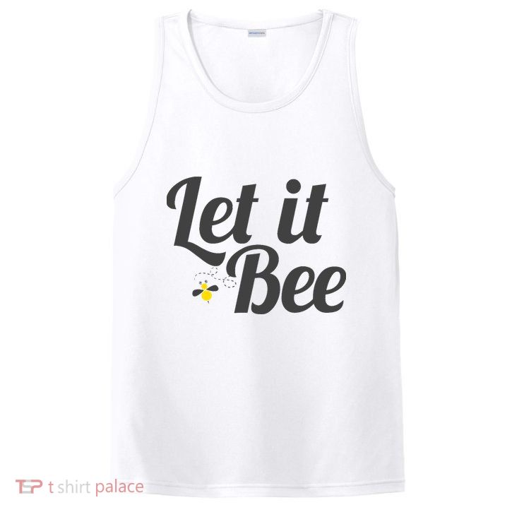 Let It Bee Funny Beehive Cute Beekeeping Gift PosiCharge Competitor Tank