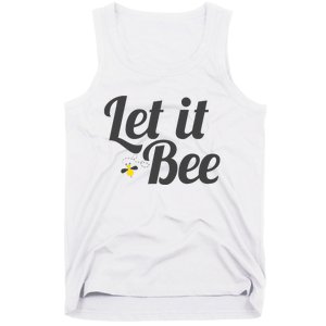 Let It Bee Funny Beehive Cute Beekeeping Gift Tank Top