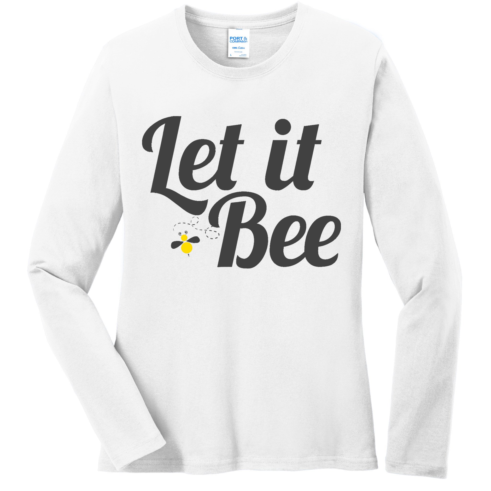 Let It Bee Funny Beehive Cute Beekeeping Gift Ladies Long Sleeve Shirt