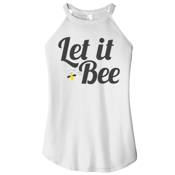 Let It Bee Funny Beehive Cute Beekeeping Gift Women's Perfect Tri Rocker Tank