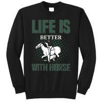 Life Is Better With Horse Tall Sweatshirt