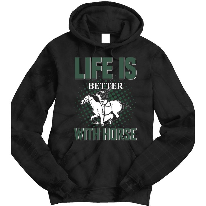 Life Is Better With Horse Tie Dye Hoodie