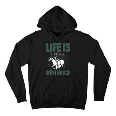 Life Is Better With Horse Tall Hoodie