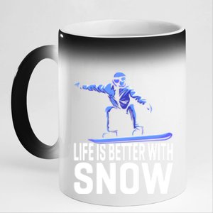 Life Is Better With Snow Snowboarding Gift 11oz Black Color Changing Mug