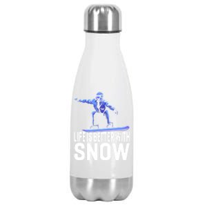 Life Is Better With Snow Snowboarding Gift Stainless Steel Insulated Water Bottle