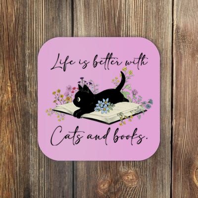 Life Is Better With Cats And Books Coaster