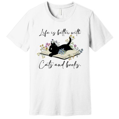 Life Is Better With Cats And Books Premium T-Shirt