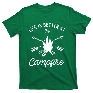 Life Is Better At The Campfire T-Shirt