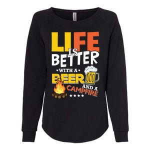 Life Is Better With A Beer And A Campfire Gift For Beer Day Womens California Wash Sweatshirt