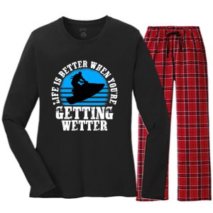 Life Is Better When You're Getting Wetter Waverunner Women's Long Sleeve Flannel Pajama Set 