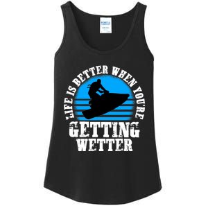 Life Is Better When You're Getting Wetter Waverunner Ladies Essential Tank