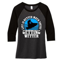 Life Is Better When You're Getting Wetter Waverunner Women's Tri-Blend 3/4-Sleeve Raglan Shirt