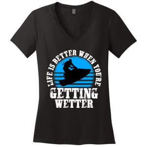 Life Is Better When You're Getting Wetter Waverunner Women's V-Neck T-Shirt