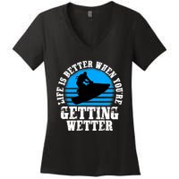 Life Is Better When You're Getting Wetter Waverunner Women's V-Neck T-Shirt