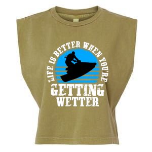 Life Is Better When You're Getting Wetter Waverunner Garment-Dyed Women's Muscle Tee