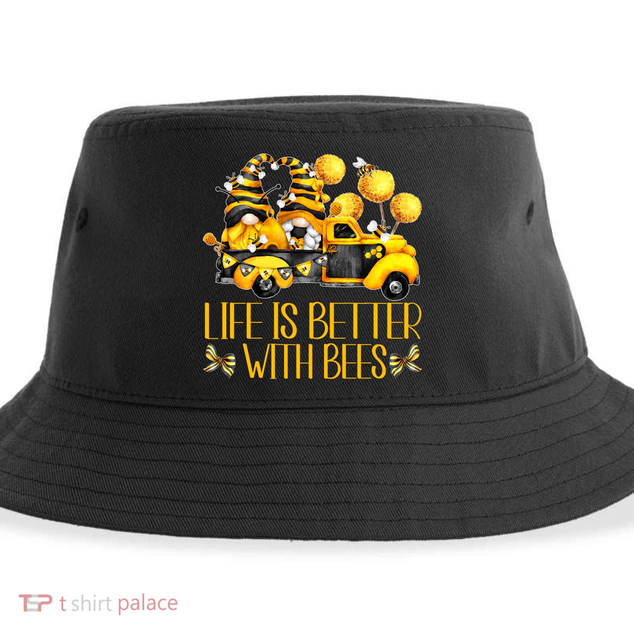 Life Is Better With Bees For Beekeeper Honey Bee Gnome Cute Gift Sustainable Bucket Hat