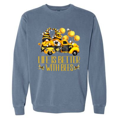 Life Is Better With Bees For Beekeeper Honey Bee Gnome Cute Gift Garment-Dyed Sweatshirt