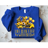 Life Is Better With Bees For Beekeeper Honey Bee Gnome Cute Gift Sweatshirt