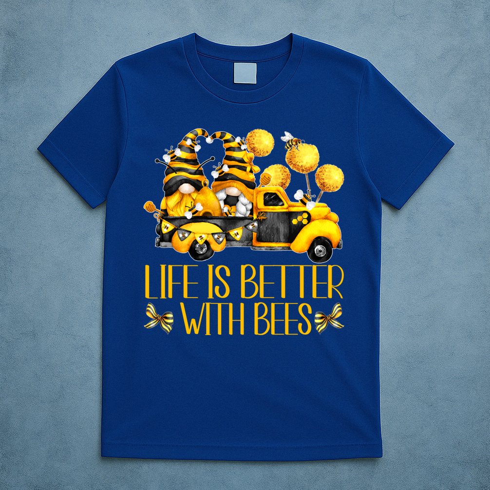 Life Is Better With Bees For Beekeeper Honey Bee Gnome Cute Gift T-Shirt