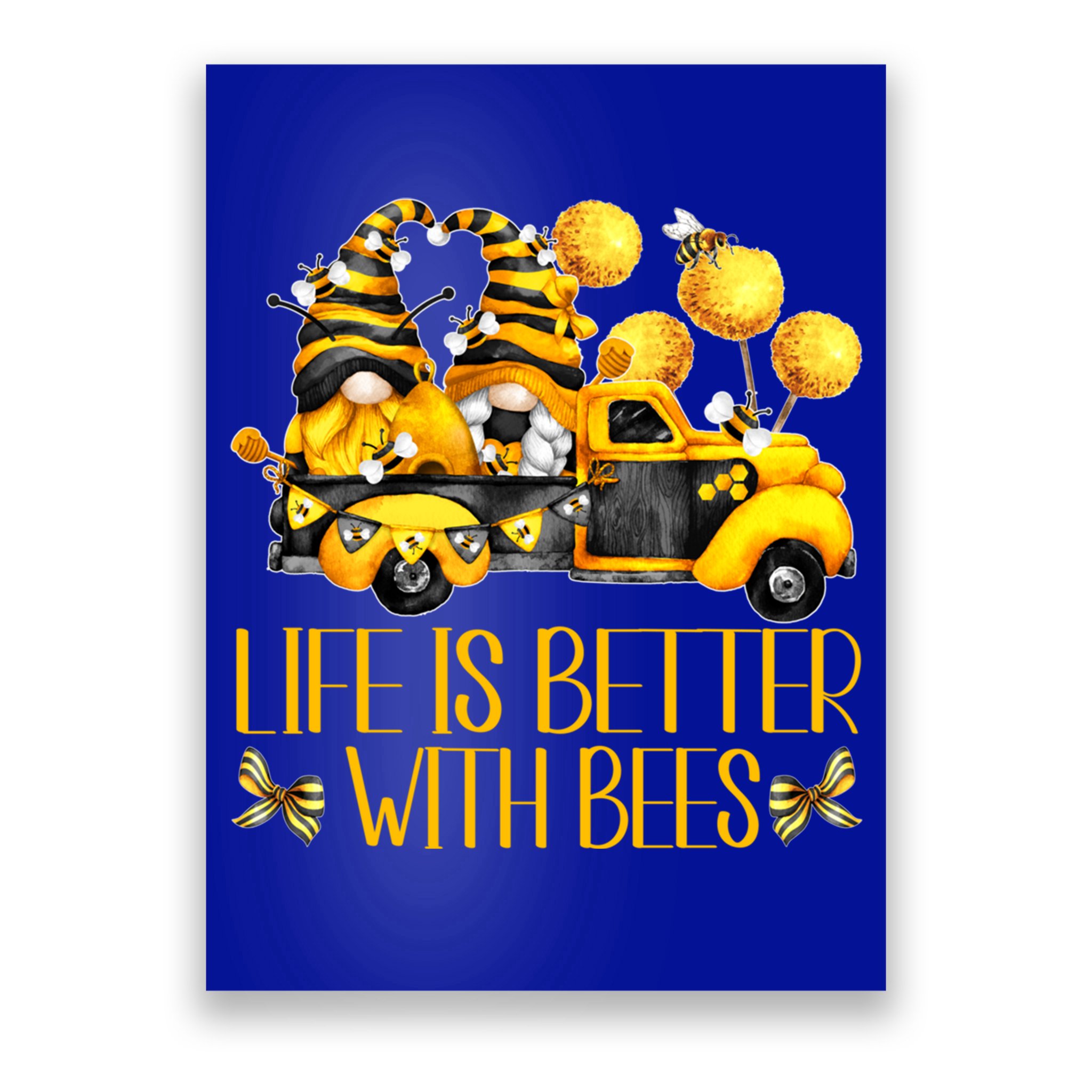 Life Is Better With Bees For Beekeeper Honey Bee Gnome Cute Gift Poster