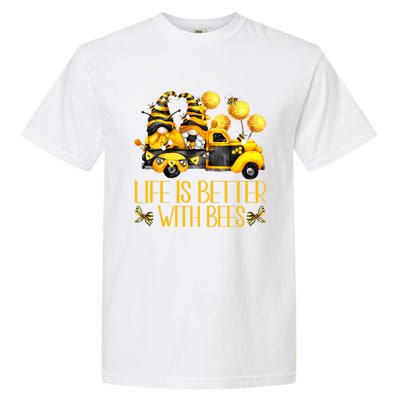 Life Is Better With Bees For Beekeeper Honey Bee Gnome Cute Gift Garment-Dyed Heavyweight T-Shirt