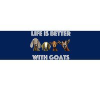 Life Is Better With Goats Goat Lover Bumper Sticker