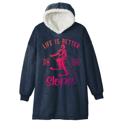 Life Is Better On The Slopes Snow Winter Sport Skier Gift Hooded Wearable Blanket