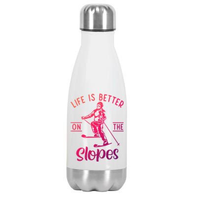 Life Is Better On The Slopes Snow Winter Sport Skier Gift Stainless Steel Insulated Water Bottle