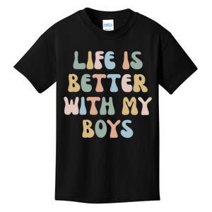 Life Is Better With My Boy For Funny Mom Kids T-Shirt