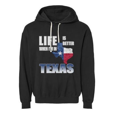 Life Is Better When IM In Texas Garment-Dyed Fleece Hoodie