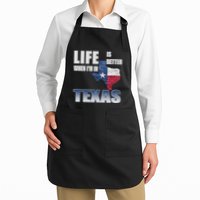 Life Is Better When IM In Texas Apron