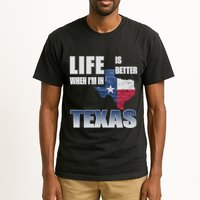 Life Is Better When IM In Texas Tall T-Shirt