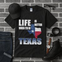 Life Is Better When IM In Texas Tall T-Shirt