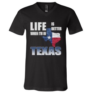 Life Is Better When IM In Texas V-Neck T-Shirt