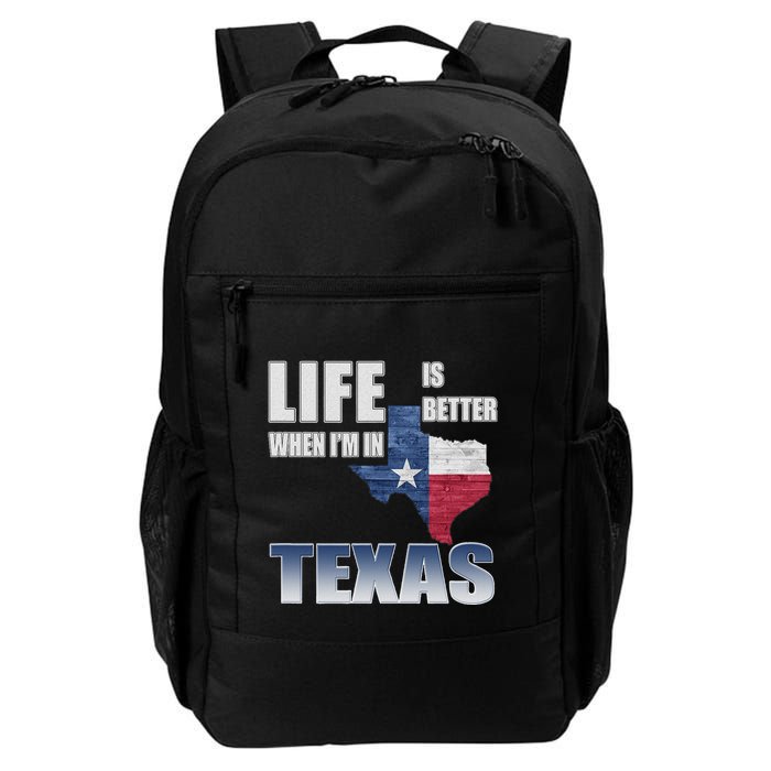 Life Is Better When IM In Texas Backpack