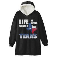 Life Is Better When IM In Texas Hooded Wearable Blanket