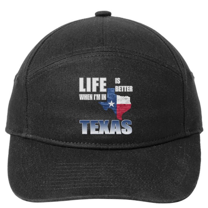 Life Is Better When IM In Texas 7-Panel Snapback Hat
