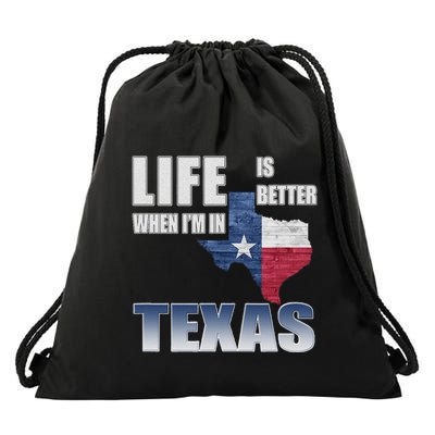 Life Is Better When IM In Texas Drawstring Bag