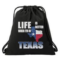 Life Is Better When IM In Texas Drawstring Bag