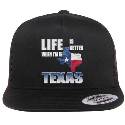 Life Is Better When IM In Texas Flatbill Hat