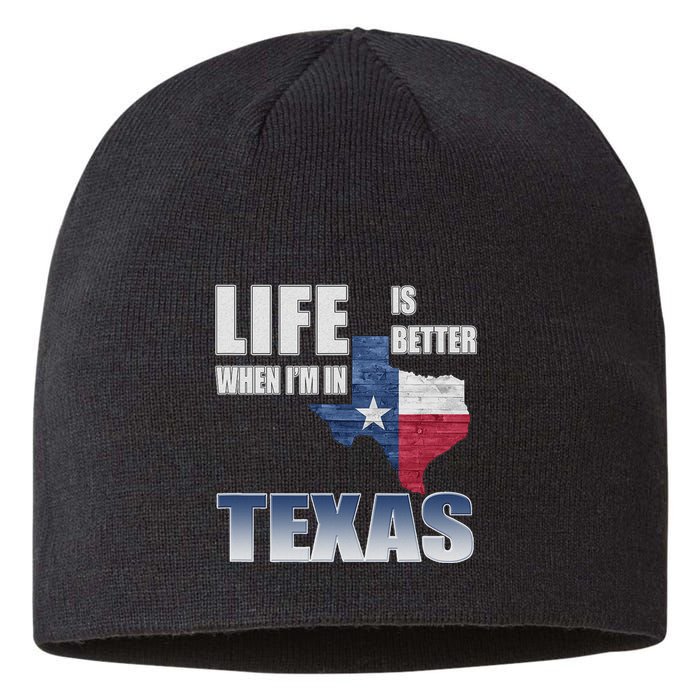 Life Is Better When IM In Texas Sustainable Beanie