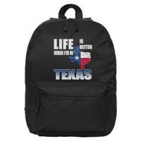 Life Is Better When IM In Texas 16 in Basic Backpack