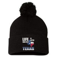 Life Is Better When IM In Texas Pom Pom 12in Knit Beanie