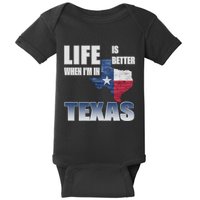 Life Is Better When IM In Texas Baby Bodysuit