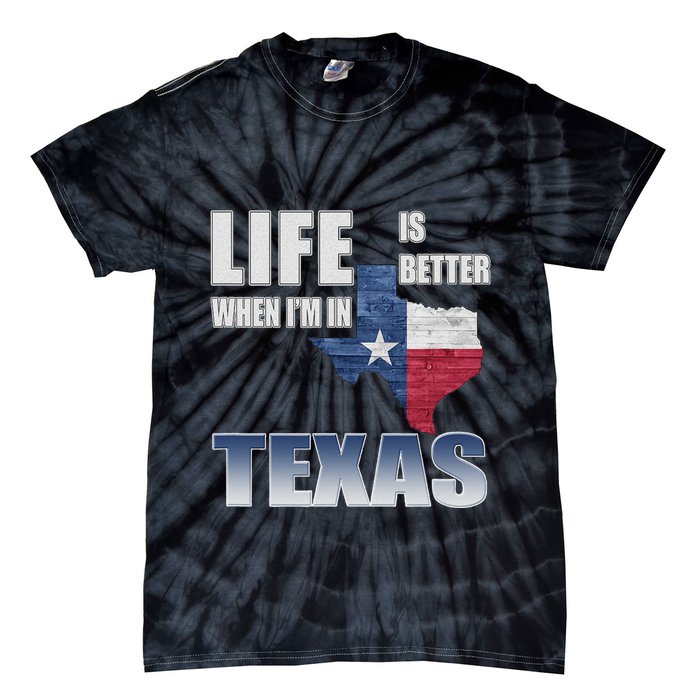 Life Is Better When IM In Texas Tie-Dye T-Shirt