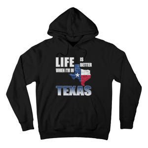 Life Is Better When IM In Texas Tall Hoodie