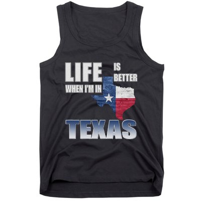 Life Is Better When IM In Texas Tank Top