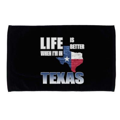 Life Is Better When IM In Texas Microfiber Hand Towel